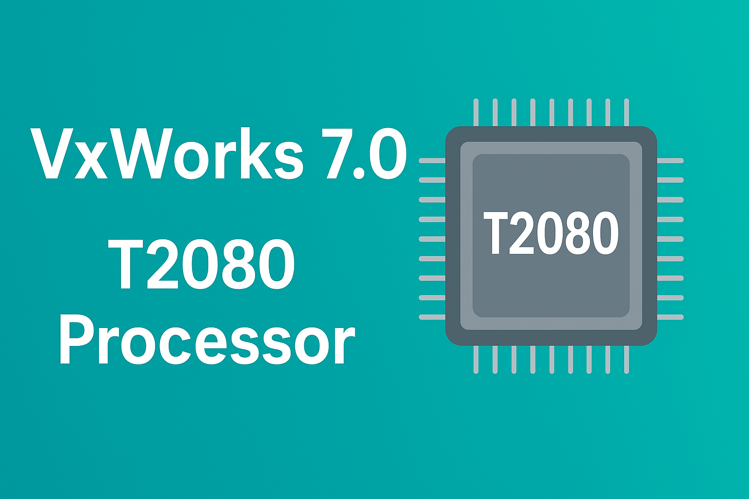 VxWorks 7.0 on T2080 Processor